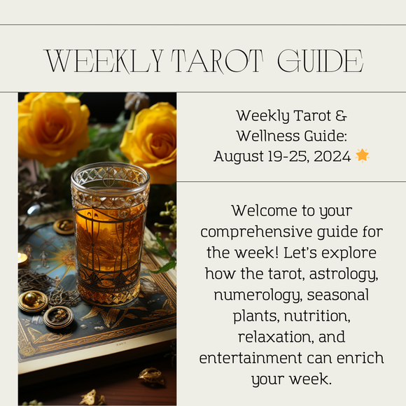 Weekly Tarot & Wellness Guide: August 19-25, 2024 🌟✨