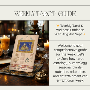 ✨ Weekly Tarot & Wellness Guidance 26th Aug.-1st. Sept.✨